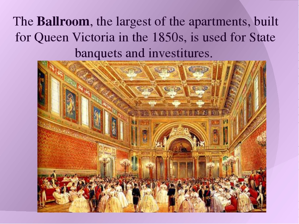 Бал во дворце презентация. Buckingham Palace Ballroom. Проникновение в Букингемский дворец. В гостях у лондонского богача история 7 класс. Экскурсию по Лондону 17 век по теме в гостях у лондонского богача.